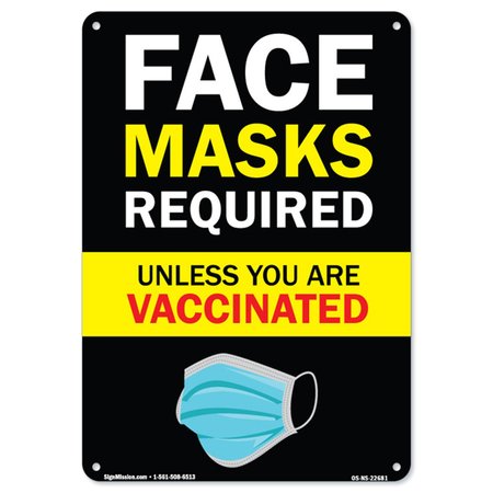 SIGNMISSION PSA, Face Mask Required Unless You Have Been Vaccinated, 24in X 18in Rigid Plastic, NS-P-1824-22681 OS-NS-P-1824-22681